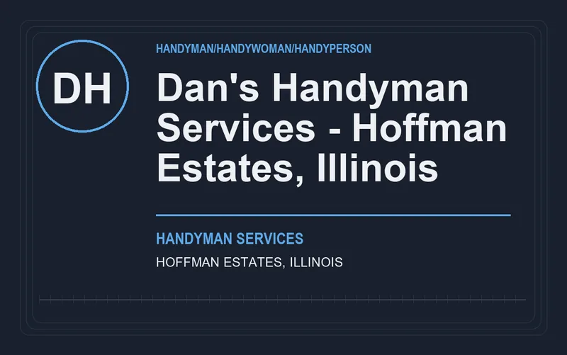 Dan's Handyman Services - Hoffman Estates, Illinois in Hoffman Estates, Illinois