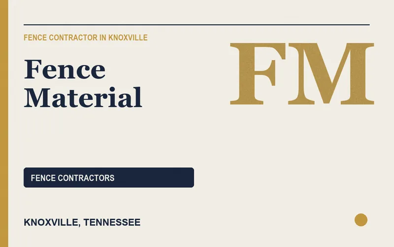 Fence Material in Knoxville, Tennessee