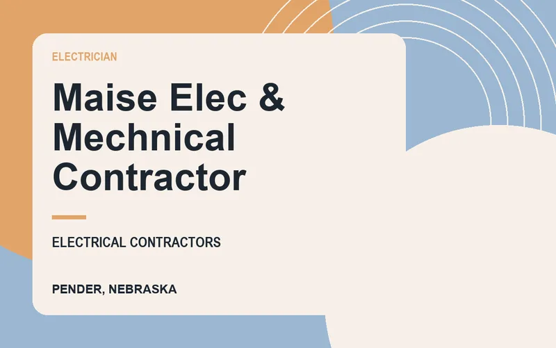 Maise Elec & Mechnical Contractor in Pender, Nebraska