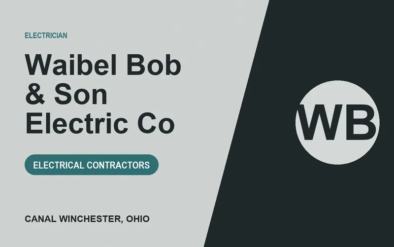 Waibel Bob & Son Electric Co in Canal Winchester, Ohio