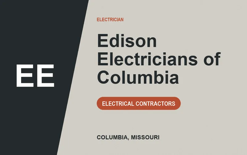 Edison Electricians of Columbia in Columbia, Missouri