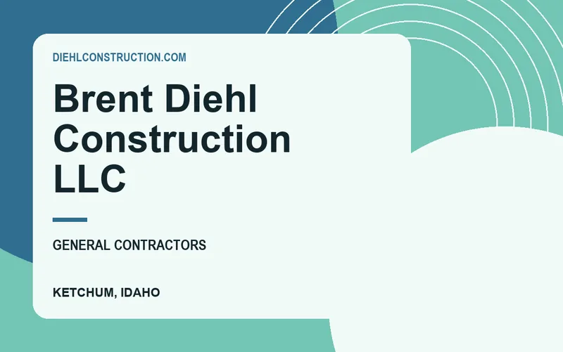 Brent Diehl Construction LLC in Ketchum, Idaho