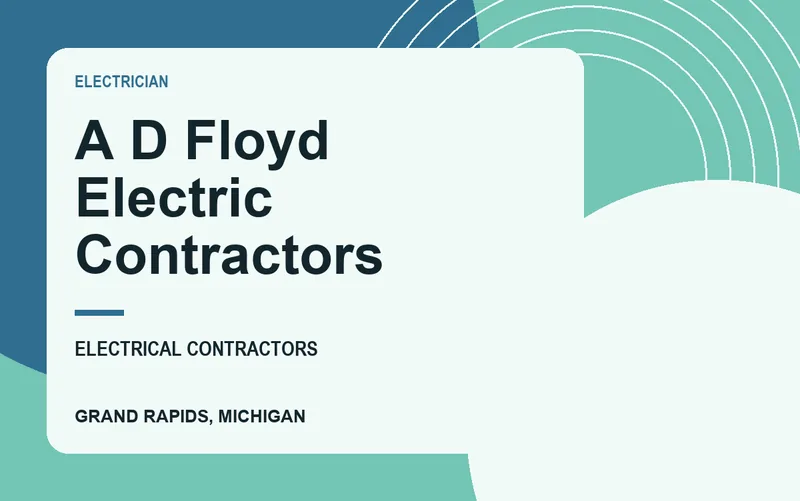 A D Floyd Electric Contractors in Grand Rapids, Michigan