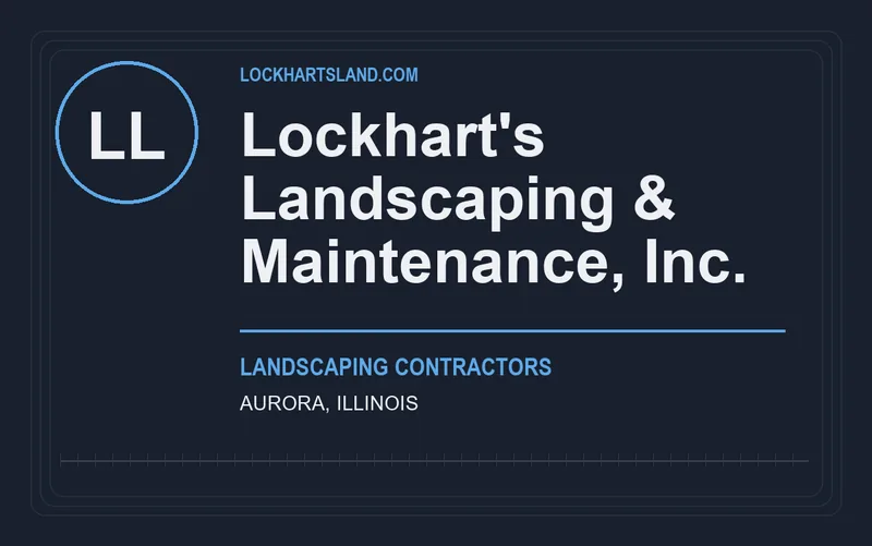 Lockhart's Landscaping & Maintenance, Inc. in Aurora, Illinois
