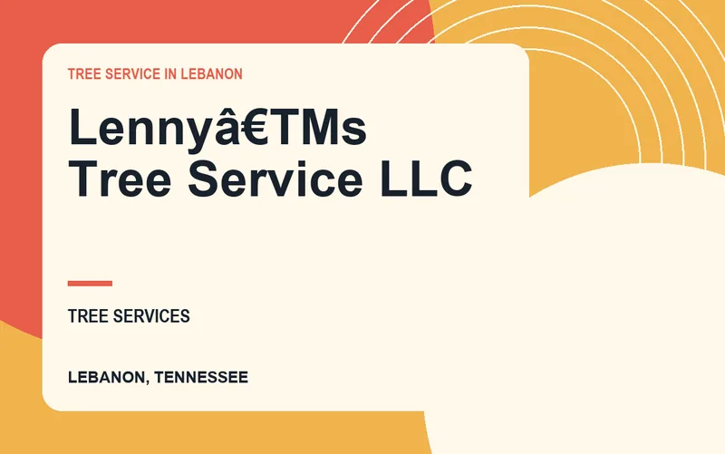 Lennyâ€TMs Tree Service LLC in Lebanon, Tennessee