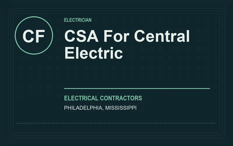CSA For Central Electric in Philadelphia, Mississippi