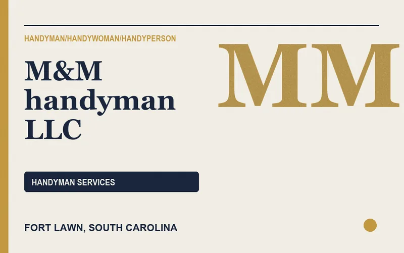 M&M handyman LLC in Fort Lawn, South Carolina