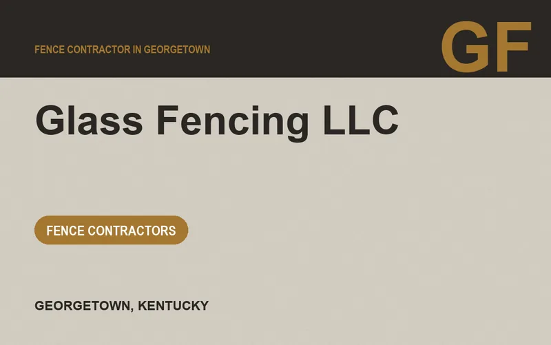 Glass Fencing LLC in Georgetown, Kentucky