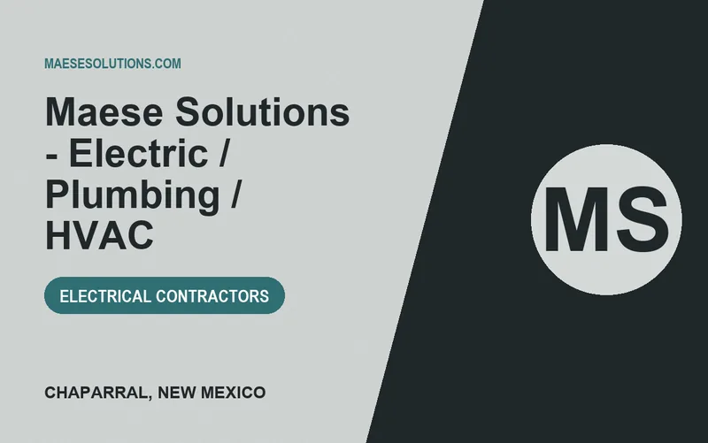 Maese Solutions - Electric / Plumbing / HVAC in Chaparral, New Mexico