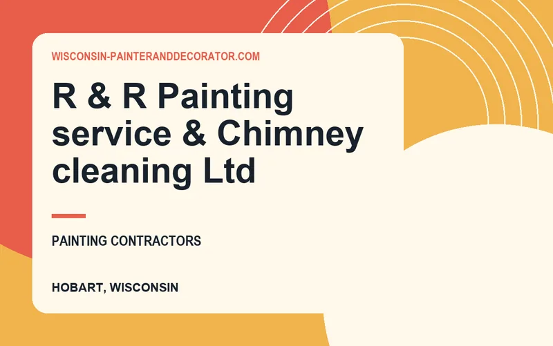 R & R Painting service & Chimney cleaning Ltd in Hobart, Wisconsin