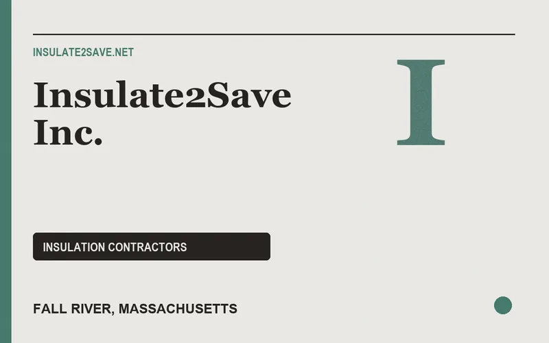 Insulate2Save Inc. in Fall River, Massachusetts