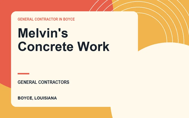 Melvin's Concrete Work in Boyce, Louisiana