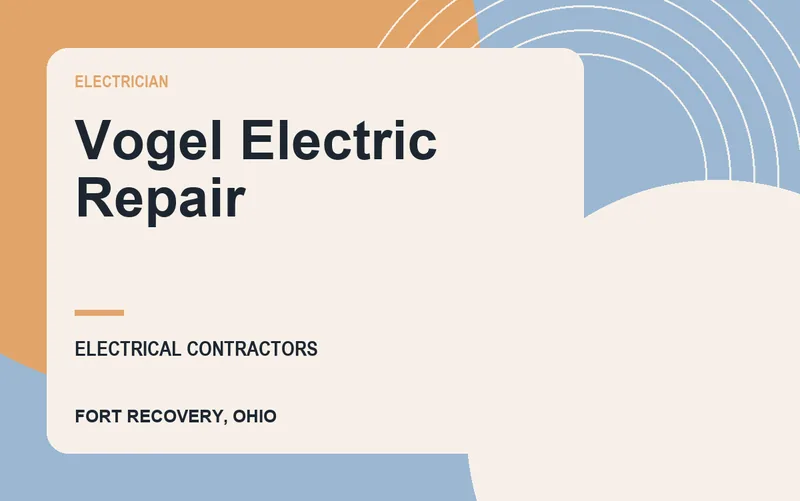 Vogel Electric Repair in Fort Recovery, Ohio
