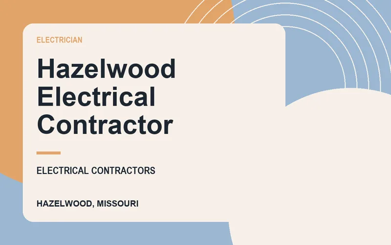 Hazelwood Electrical Contractor in Hazelwood, Missouri