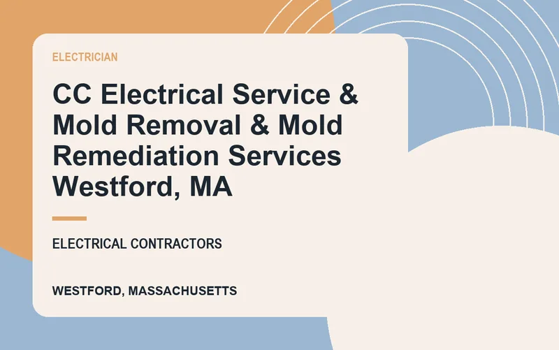 CC Electrical Service & Mold Removal & Mold Remediation Services Westford, MA in Westford, Massachusetts