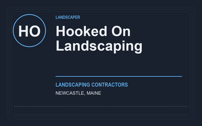Hooked On Landscaping in Newcastle, Maine