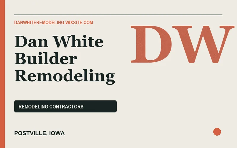 Dan White Builder Remodeling in Postville, Iowa