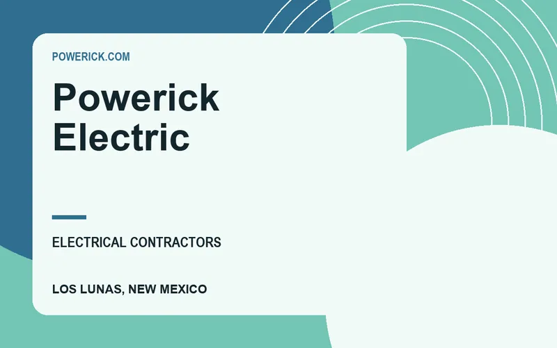 Powerick Electric in Los Lunas, New Mexico
