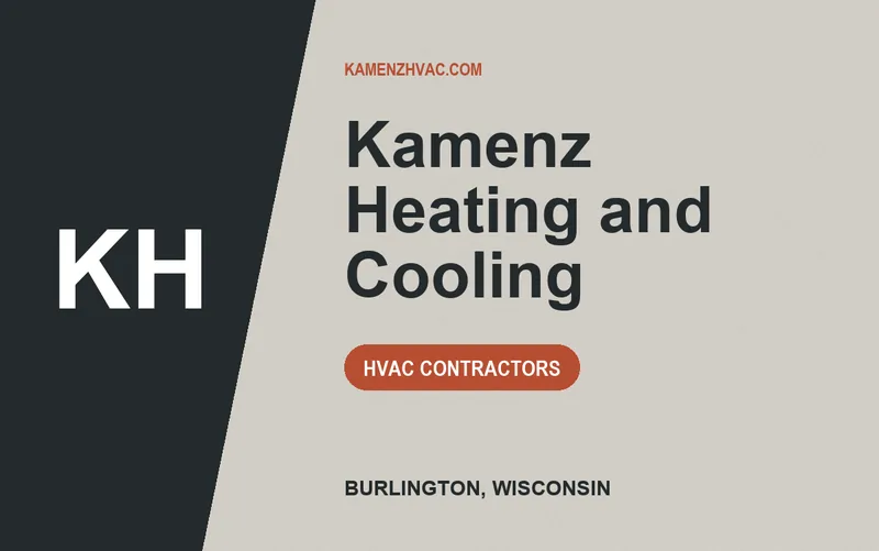 Kamenz Heating and Cooling in Burlington, Wisconsin