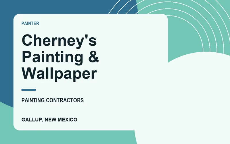 Cherney's Painting & Wallpaper in Gallup, New Mexico