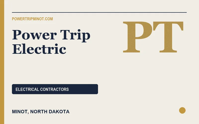 Power Trip Electric in Minot, North Dakota