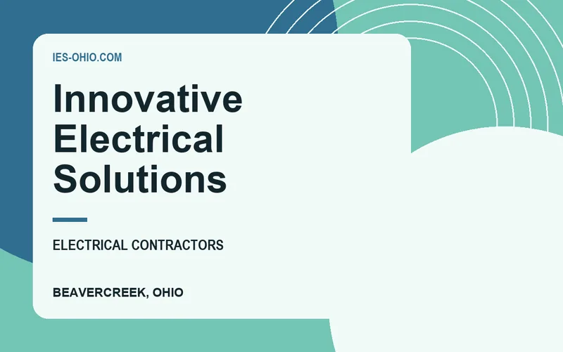 Innovative Electrical Solutions in Beavercreek, Ohio