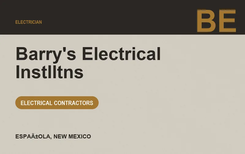 Barry's Electrical Instlltns in EspaÃ±ola, New Mexico
