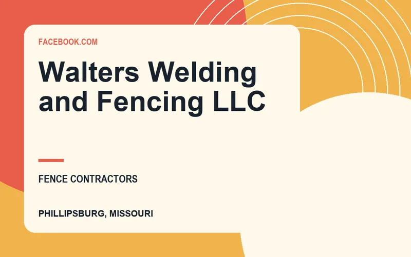 Walters Welding and Fencing LLC in Phillipsburg, Missouri