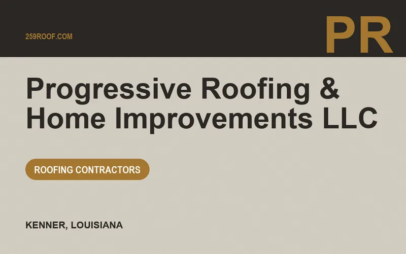 Progressive Roofing & Home Improvements LLC in Kenner, Louisiana