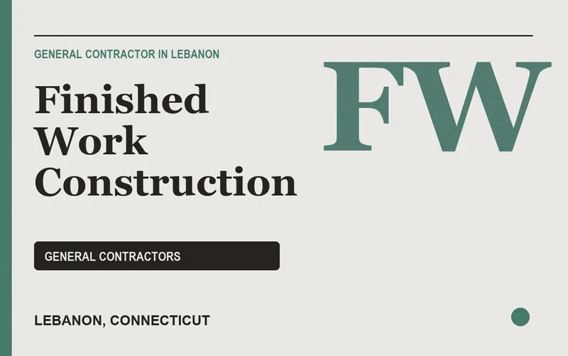 Finished Work Construction in Lebanon, Connecticut