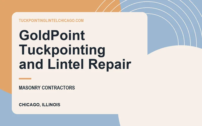 GoldPoint Tuckpointing and Lintel Repair in Chicago, Illinois