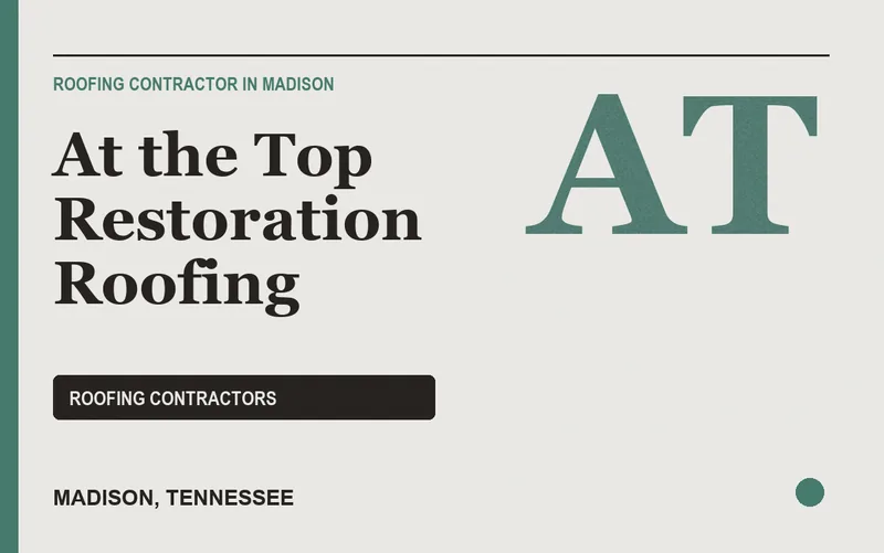 At the Top Restoration Roofing in Madison, Tennessee