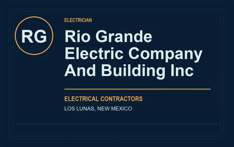Rio Grande Electric Company And Building Inc in Los Lunas, New Mexico