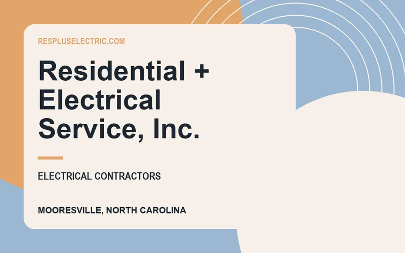 Residential + Electrical Service, Inc. in Mooresville, North Carolina