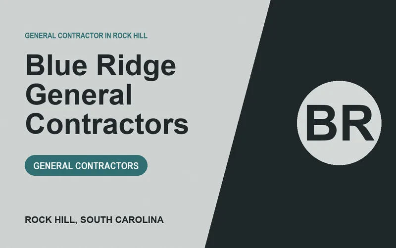 Blue Ridge General Contractors in Rock Hill, South Carolina