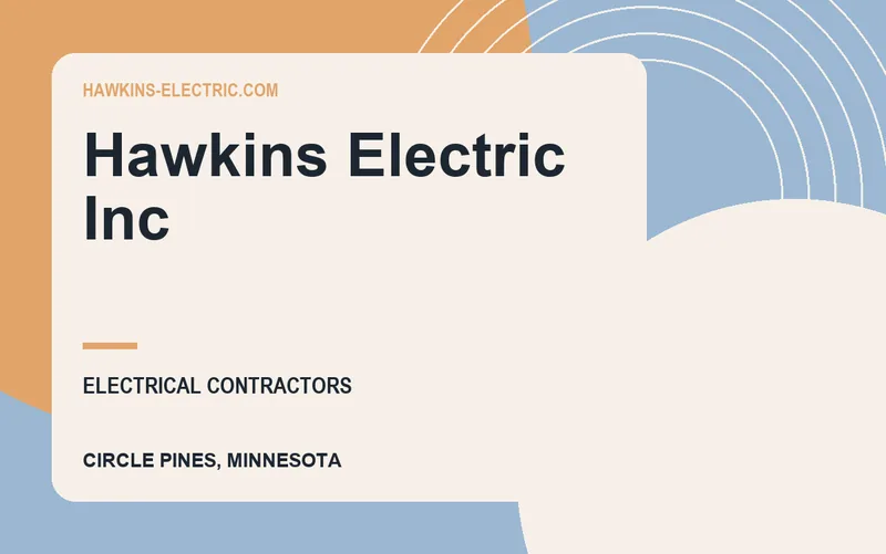 Hawkins Electric Inc in Circle Pines, Minnesota