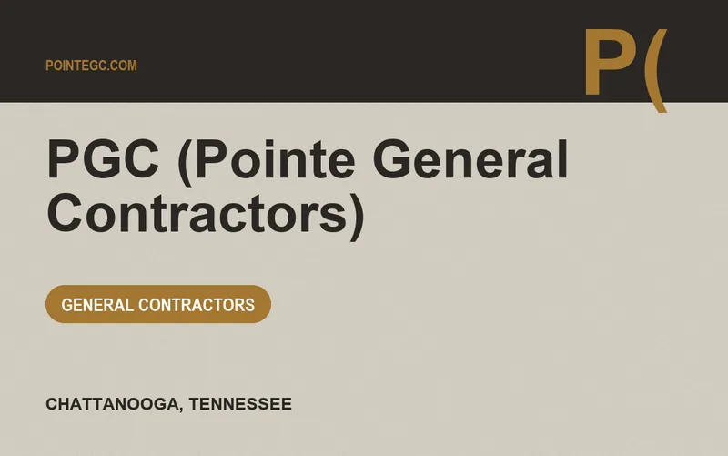 PGC (Pointe General Contractors) in Chattanooga, Tennessee