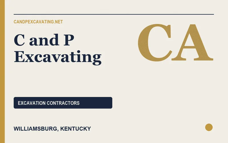 C and P Excavating in Williamsburg, Kentucky