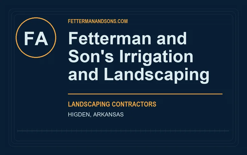 Fetterman and Son's Irrigation and Landscaping in Higden, Arkansas