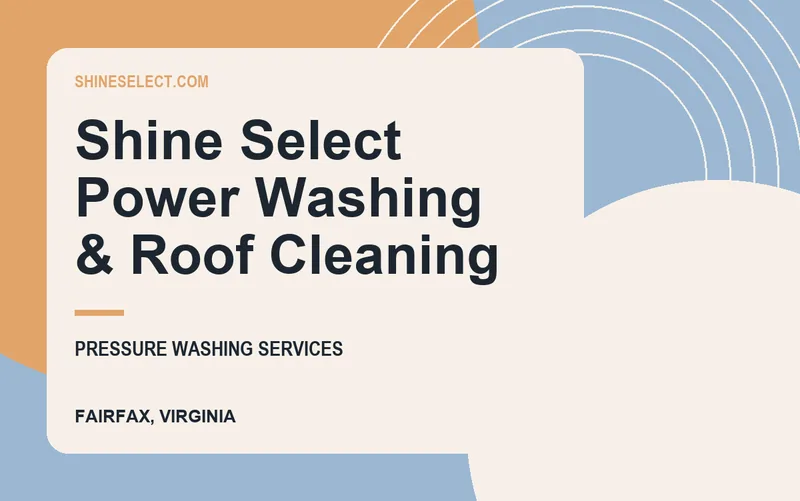 Shine Select Power Washing & Roof Cleaning in Fairfax, Virginia