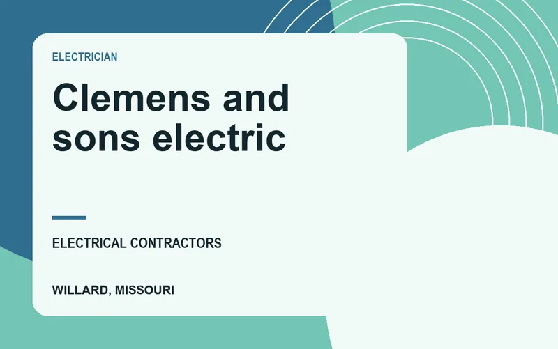 Clemens and sons electric in Willard, Missouri