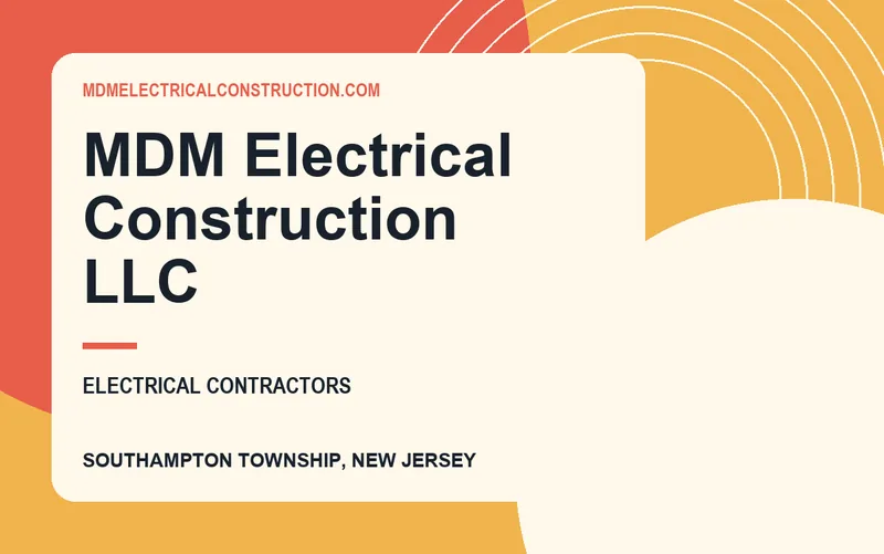 MDM Electrical Construction LLC in Southampton Township, New Jersey