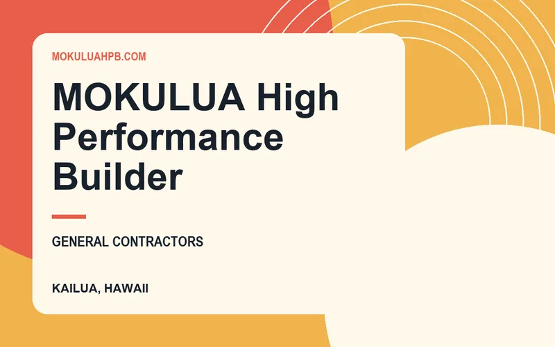 MOKULUA High Performance Builder in Kailua, Hawaii