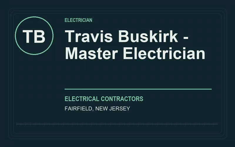 Travis Buskirk - Master Electrician in Fairfield, New Jersey