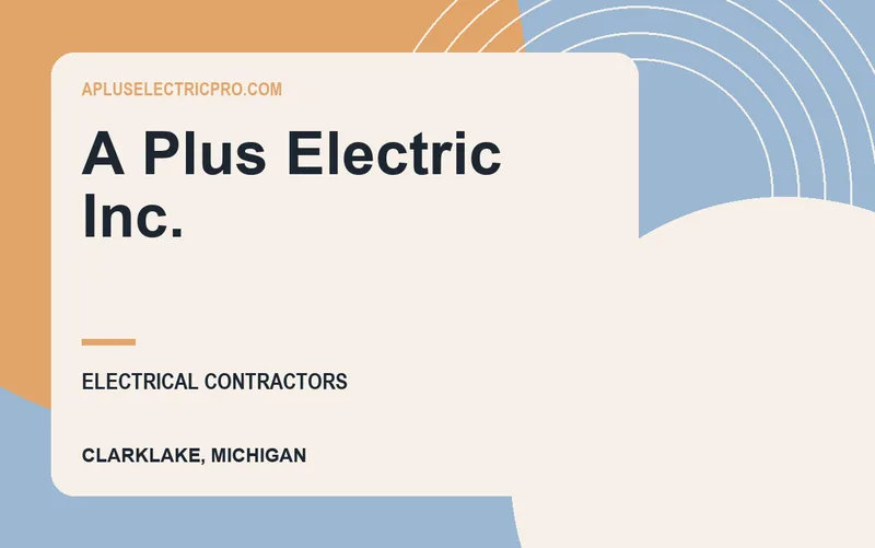 A Plus Electric Inc. in Clarklake, Michigan