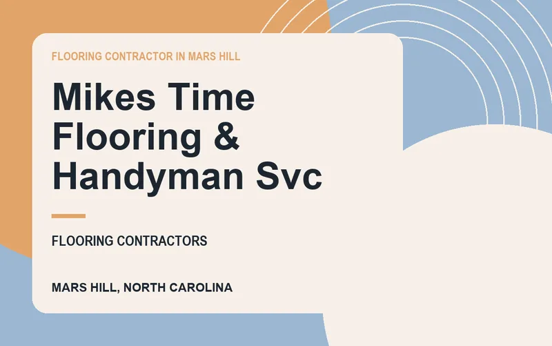 Mikes Time Flooring & Handyman Svc in Mars Hill, North Carolina