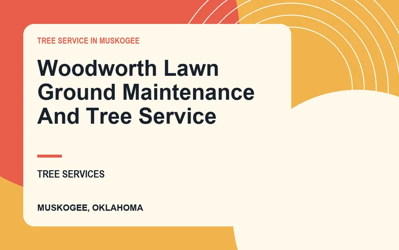 Woodworth Lawn Ground Maintenance And Tree Service in Muskogee, Oklahoma
