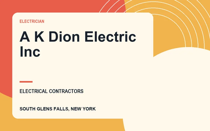 A K Dion Electric Inc in South Glens Falls, New York