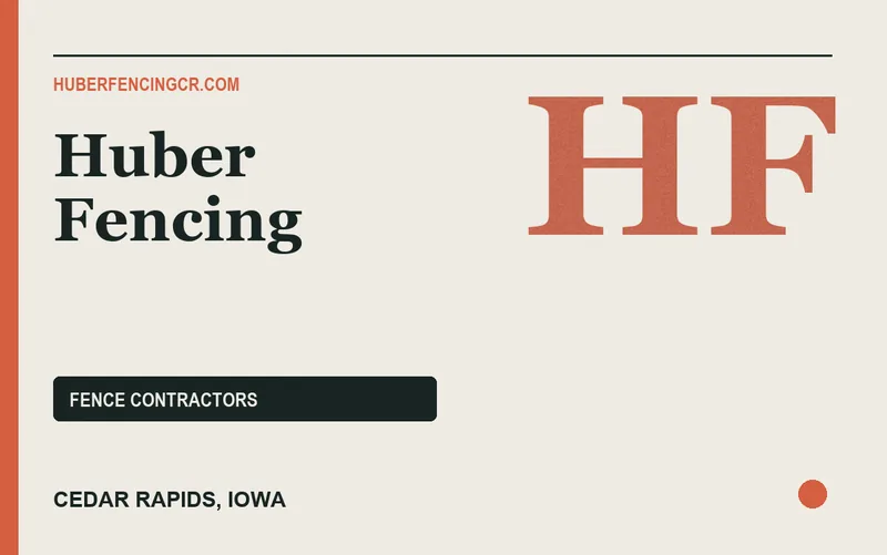 Huber Fencing in Cedar Rapids, Iowa