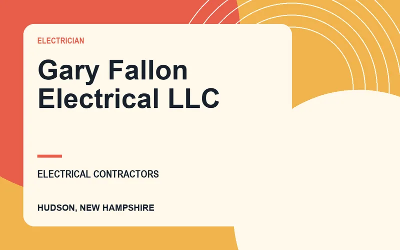 Gary Fallon Electrical LLC in Hudson, New Hampshire